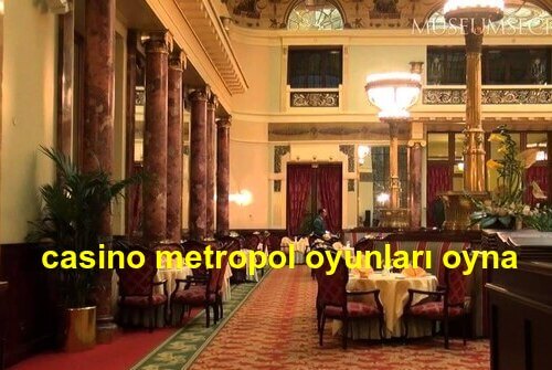 casino metropol oyunları oyna