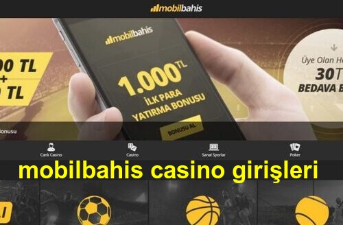 mobilbahis casino girişleri